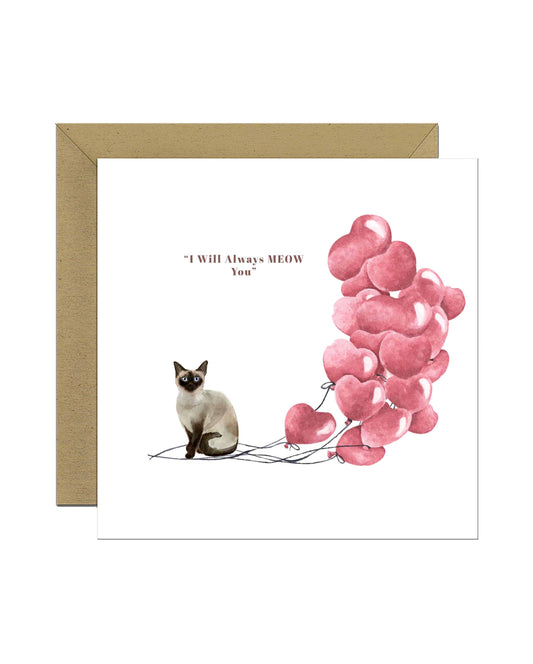 I will always MEOW You, Siamese Valentine's Card