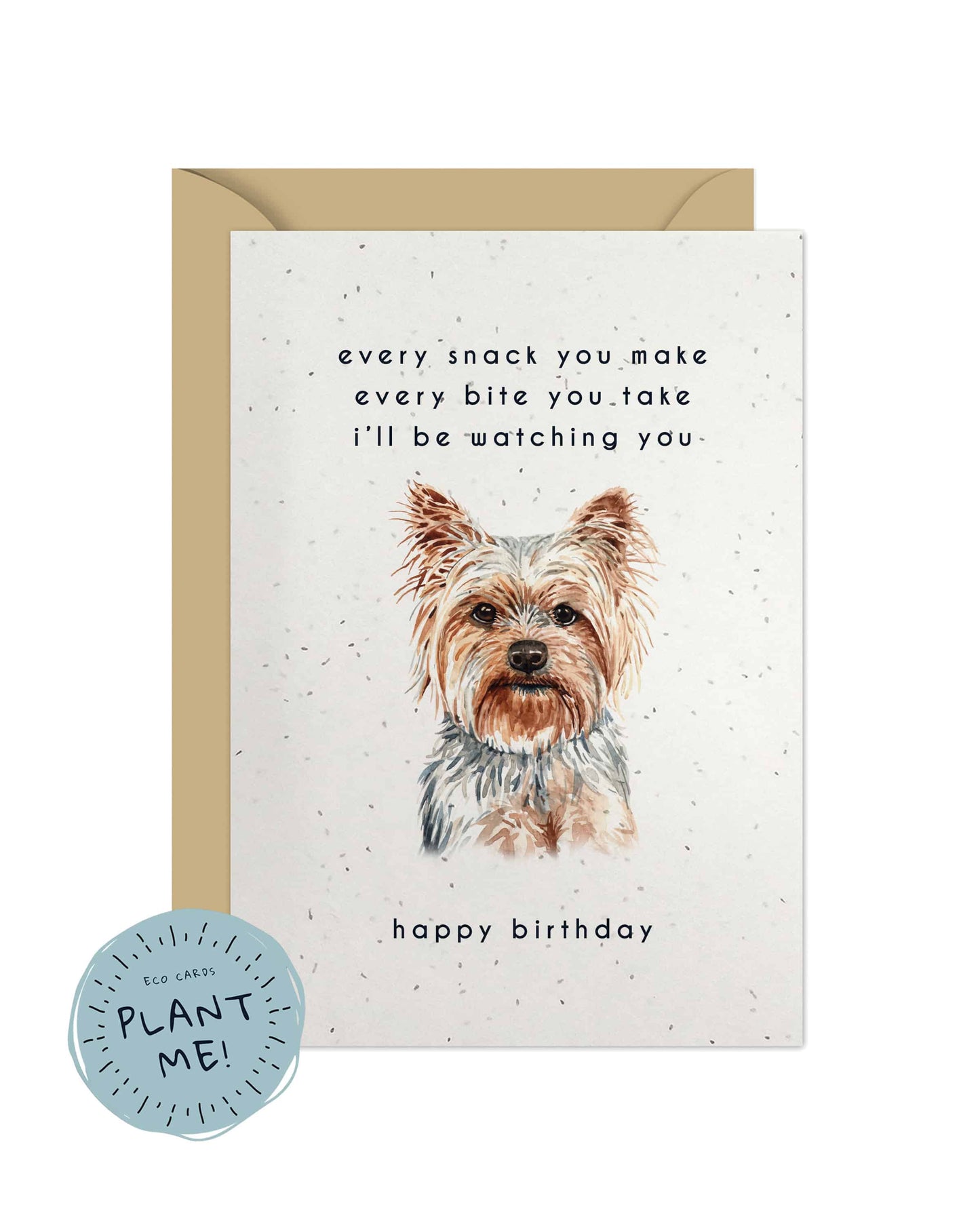 Every Bite You Take, Yorkshire Terrier Birthday Card