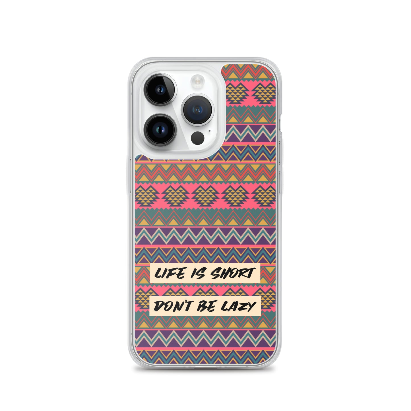Life is Short, Don't Be Lazy iPhone Case