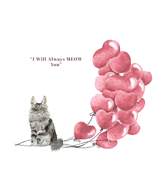 I will always MEOW You, Maine Coon Valentine's Card