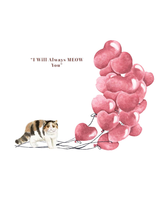 I will always MEOW You, Exotic Shorthair Valentine's Card