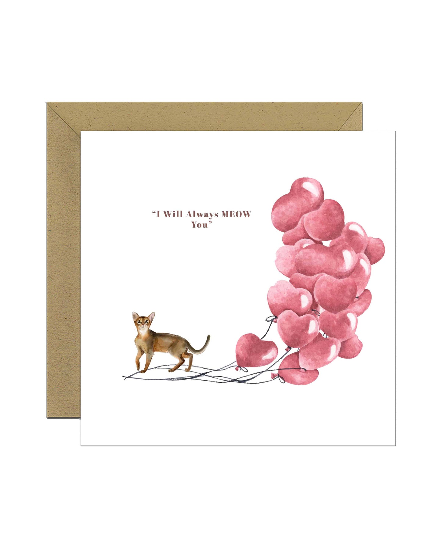 I will always MEOW You, Abyssinian Valentine's Card