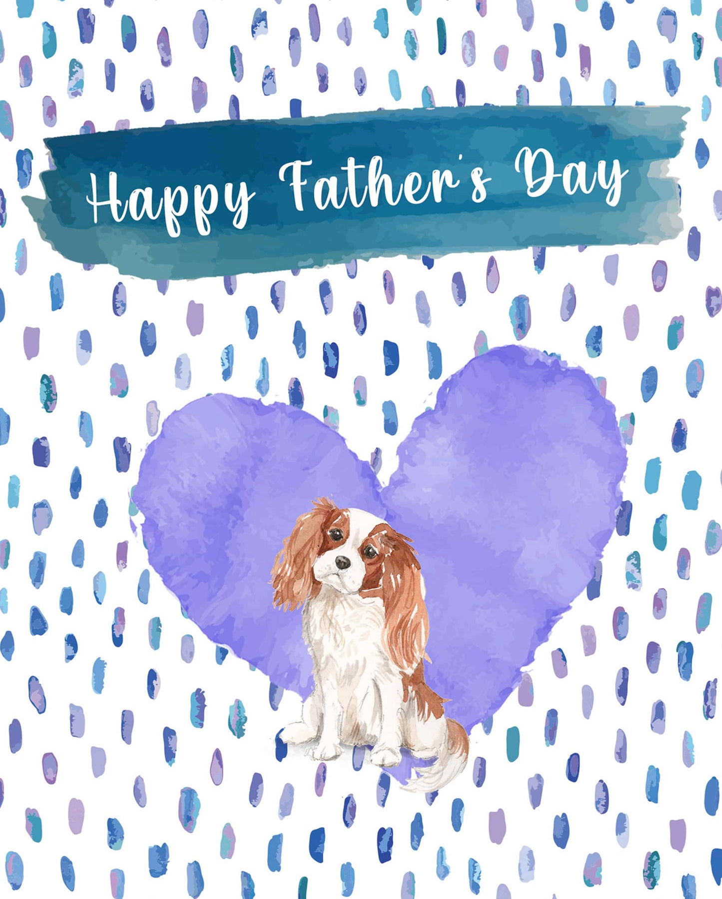 Cavalier King Charles Spaniel Dog Father's Day Card