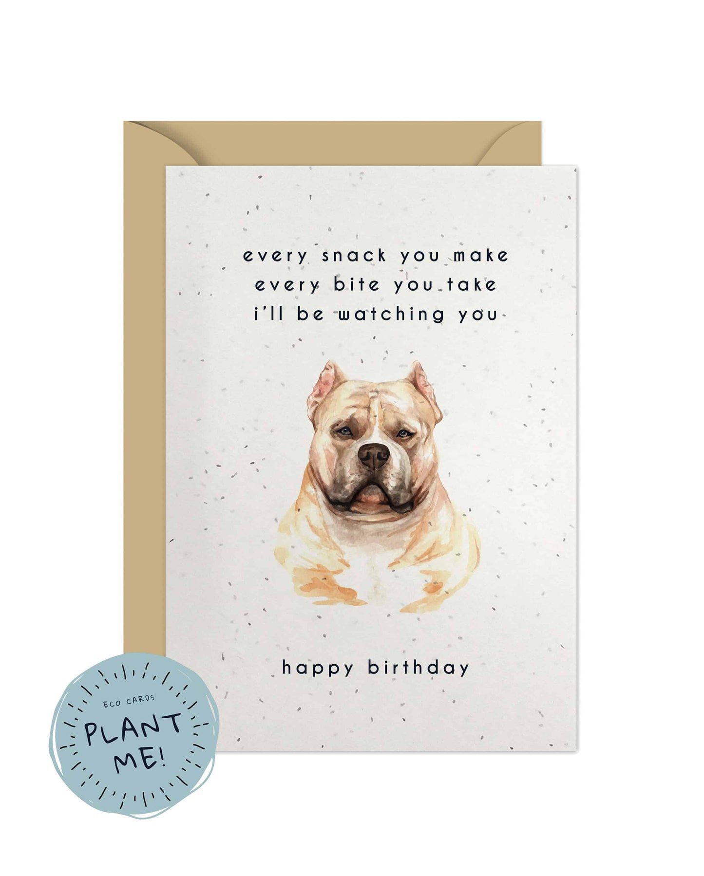 Every Bite You Take, American Bulldog Birthday Card