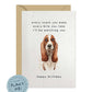 Every Bite You Take, Basset Hound Birthday Card