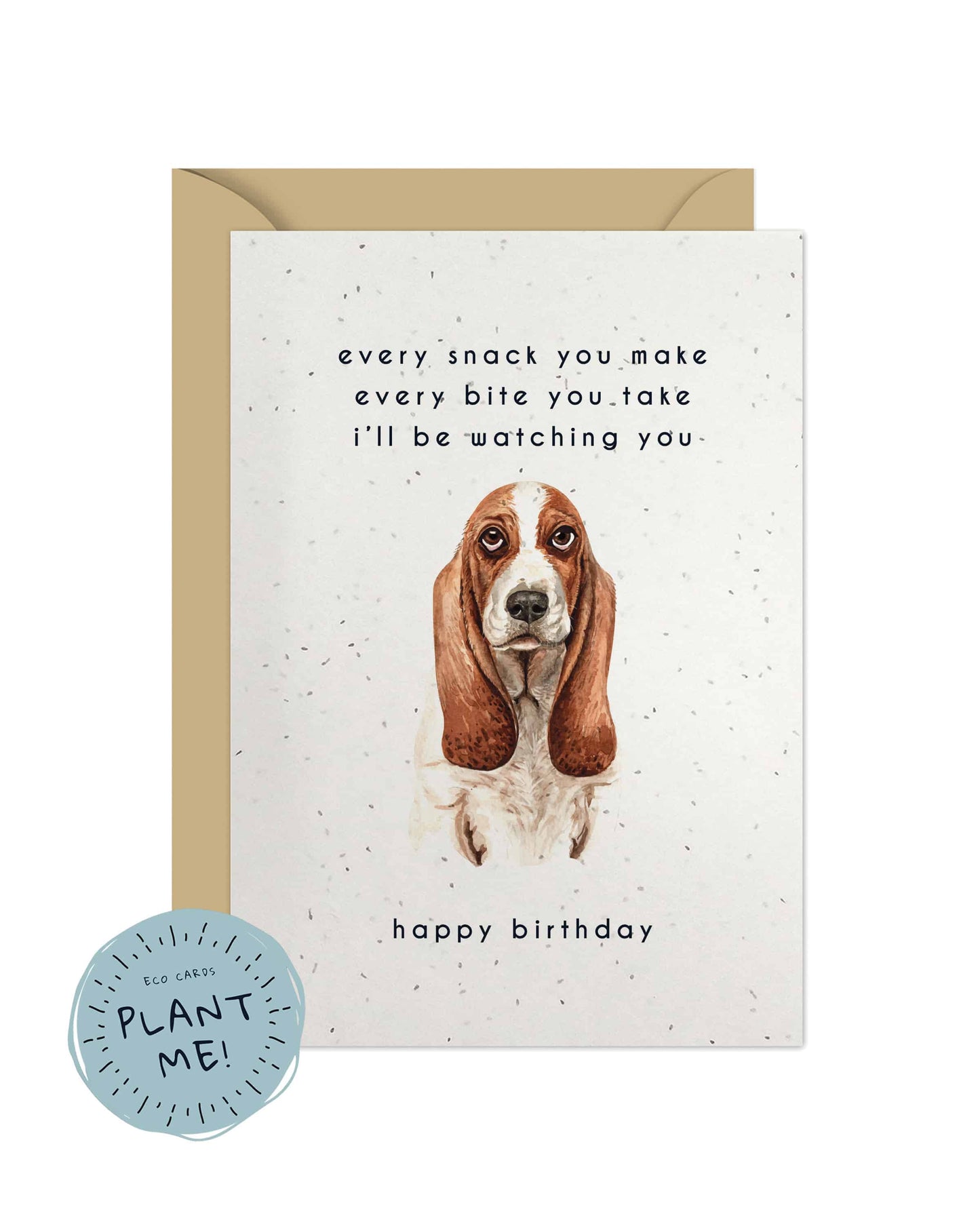 Every Bite You Take, Basset Hound Birthday Card