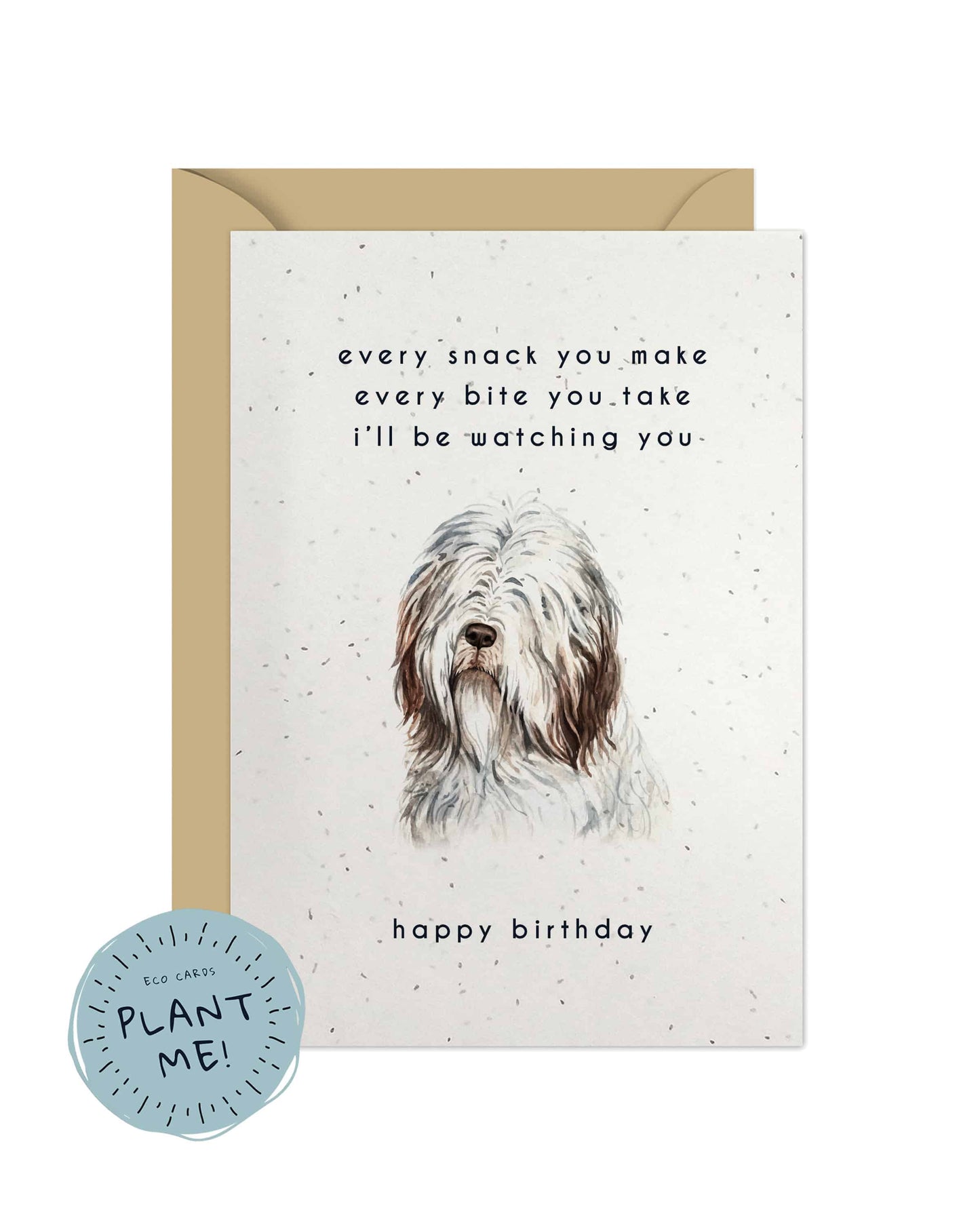 Every Bite You Take, Bearded Collie Birthday Card