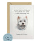 Every Bite You Take, White Terrier Birthday Card