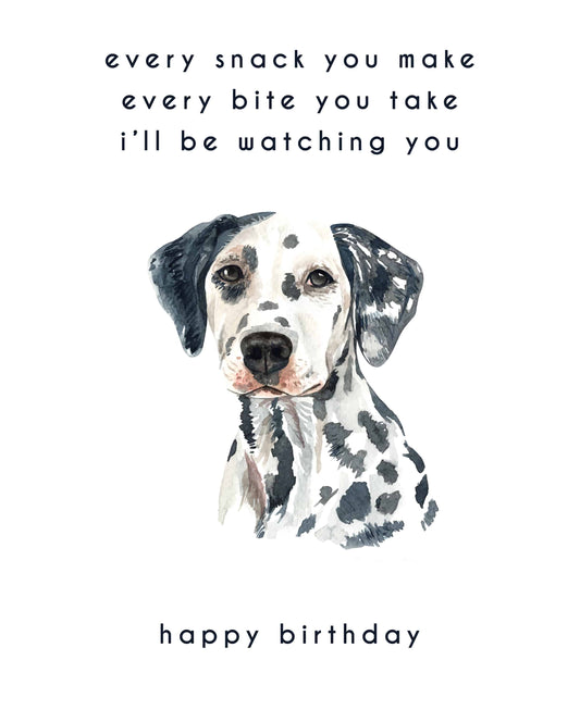 Every Bite You Take, Dalmation Birthday Card