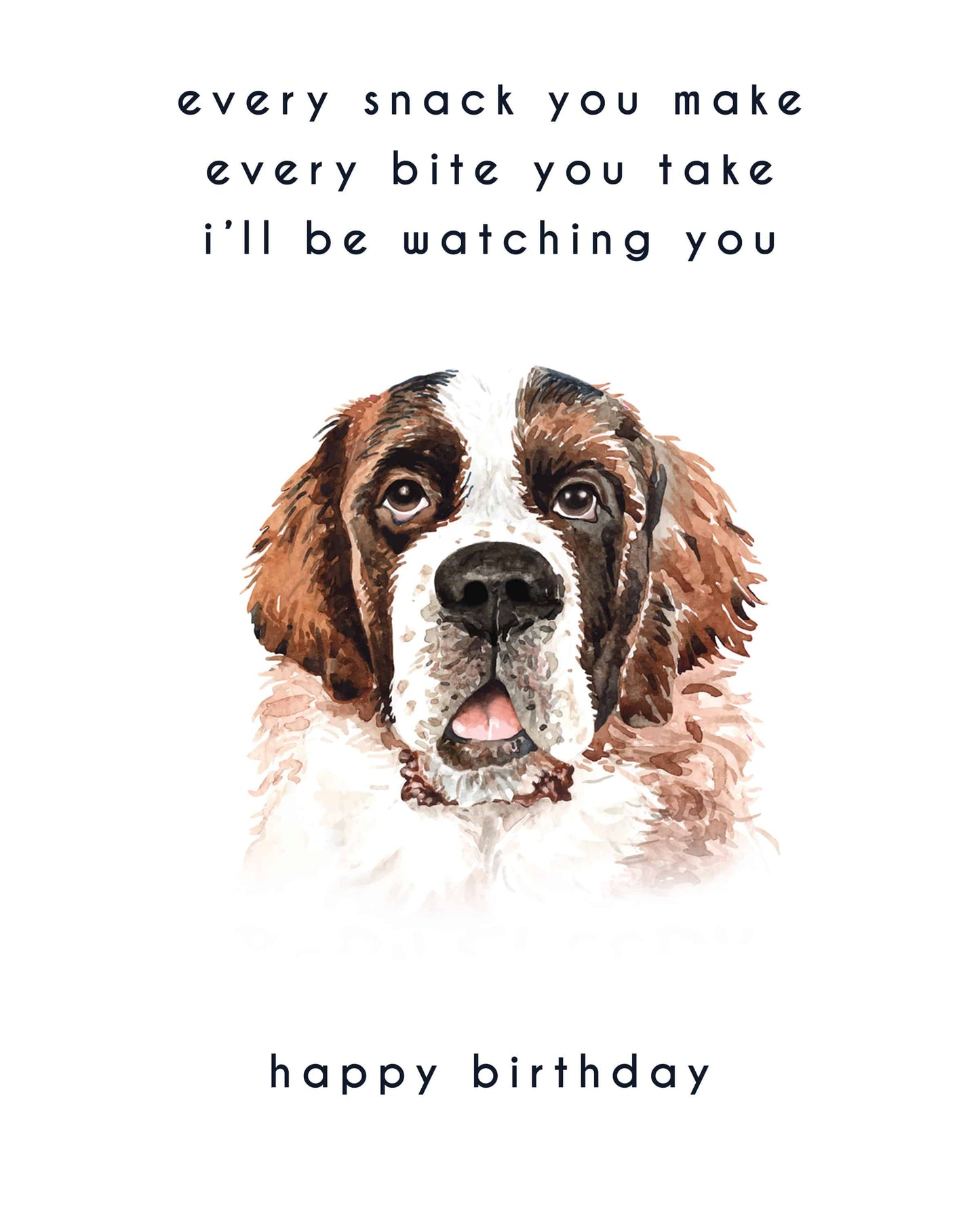 Every Bite You Take, Saint Bernard Birthday Card