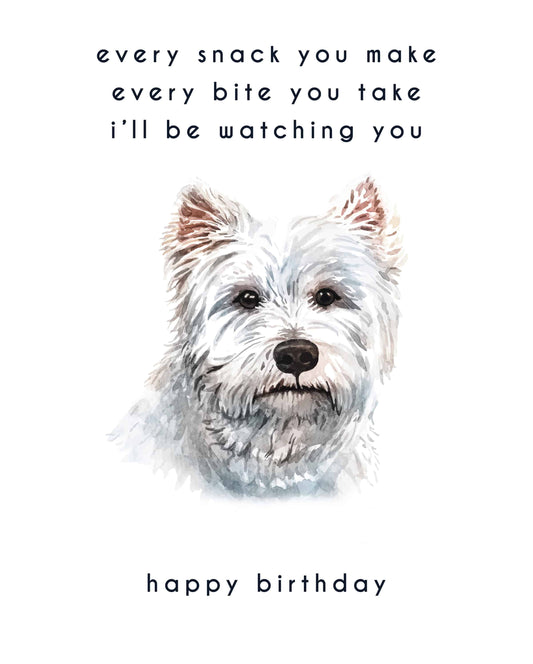 Every Bite You Take, White Terrier Birthday Card