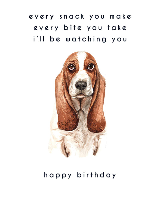 Every Bite You Take, Basset Hound Birthday Card