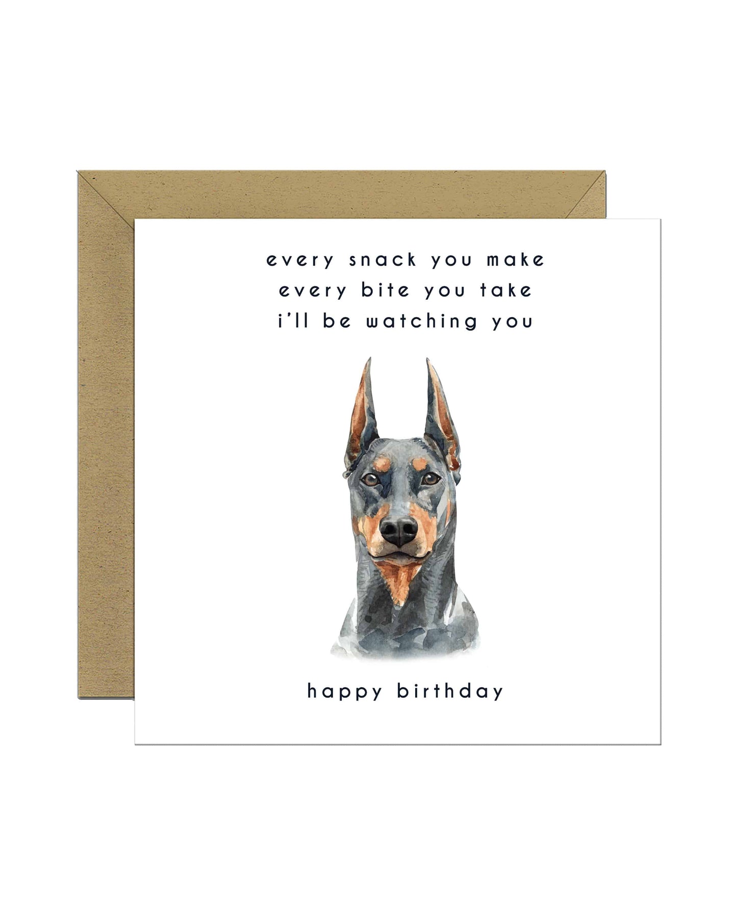 Every Bite You Take, Doberman Birthday Card