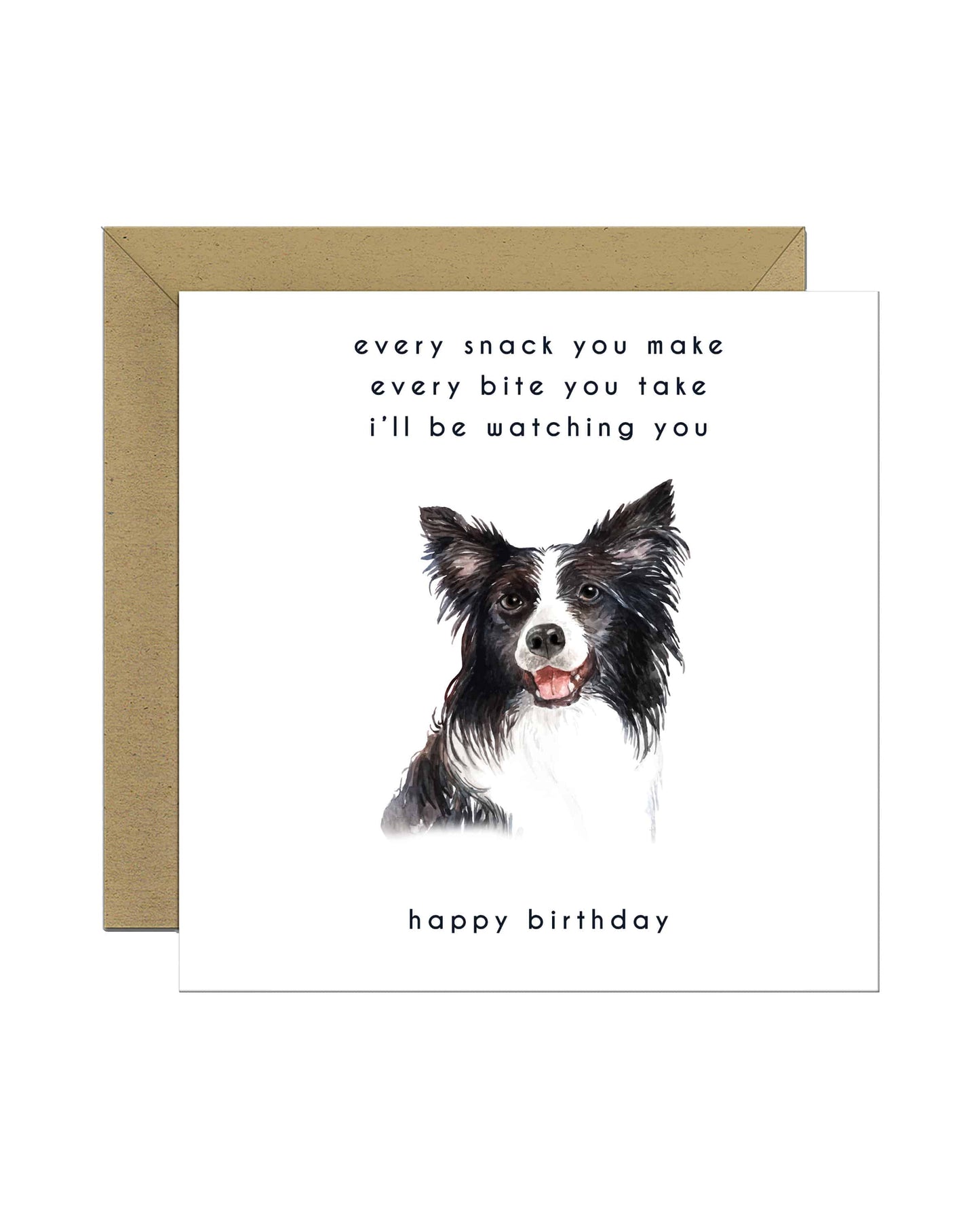 Every Bite You Take, Border Collie Birthday Card