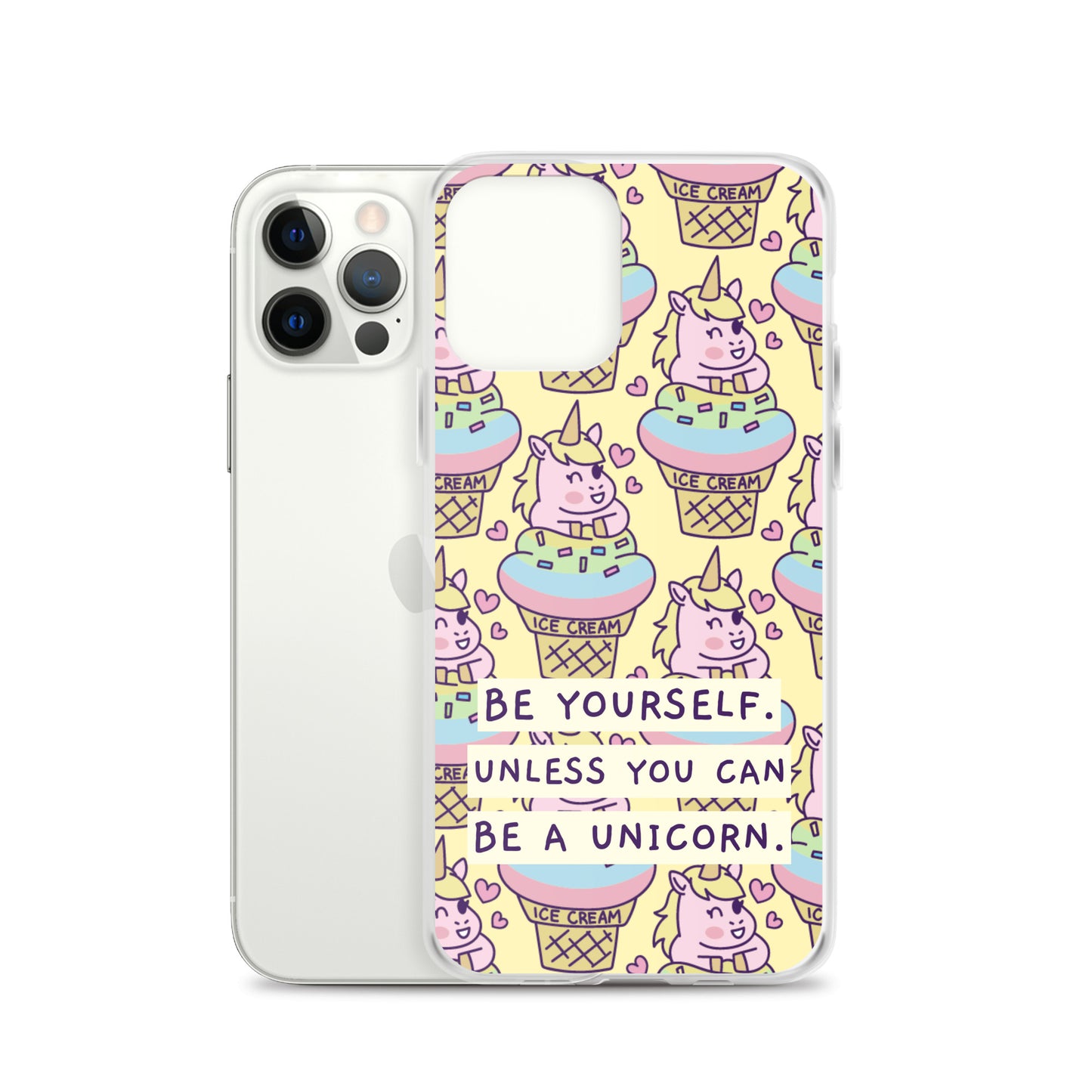 Be a Unicorn iPhone Case