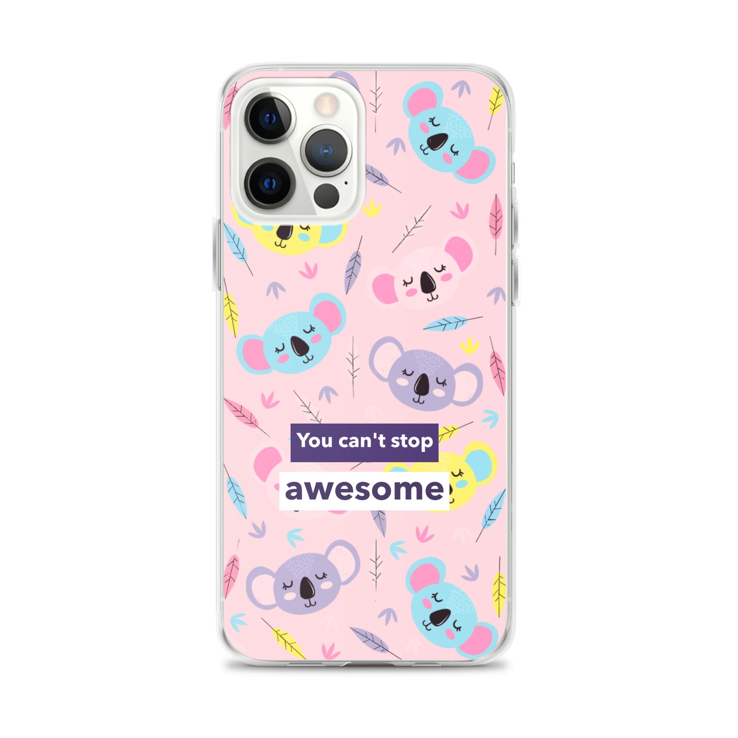 You Can't Stop Awesome iPhone Case