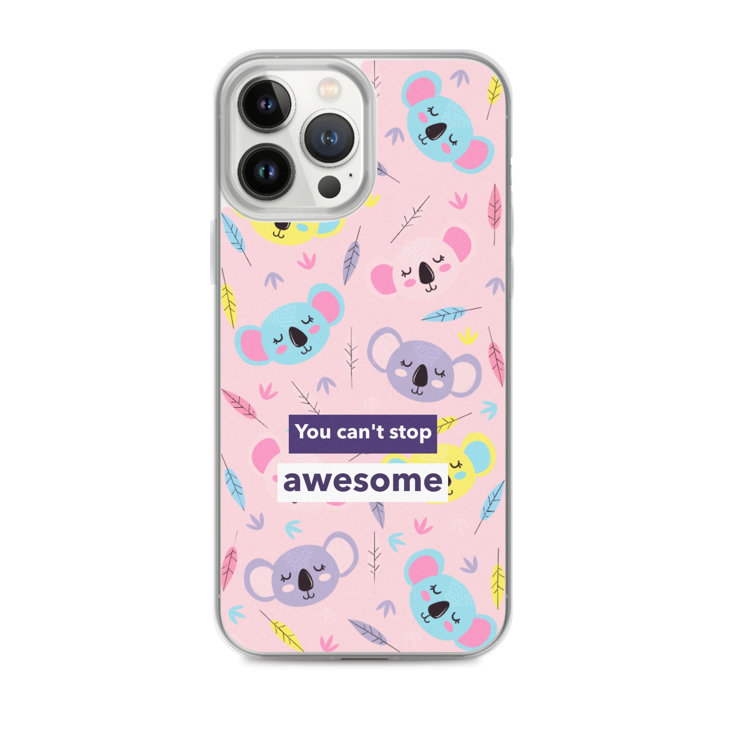 You Can't Stop Awesome iPhone Case