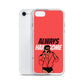 Always Handsome iPhone Case