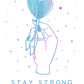 Stay Strong iPhone Case