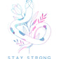 Stay Strong iPhone Case