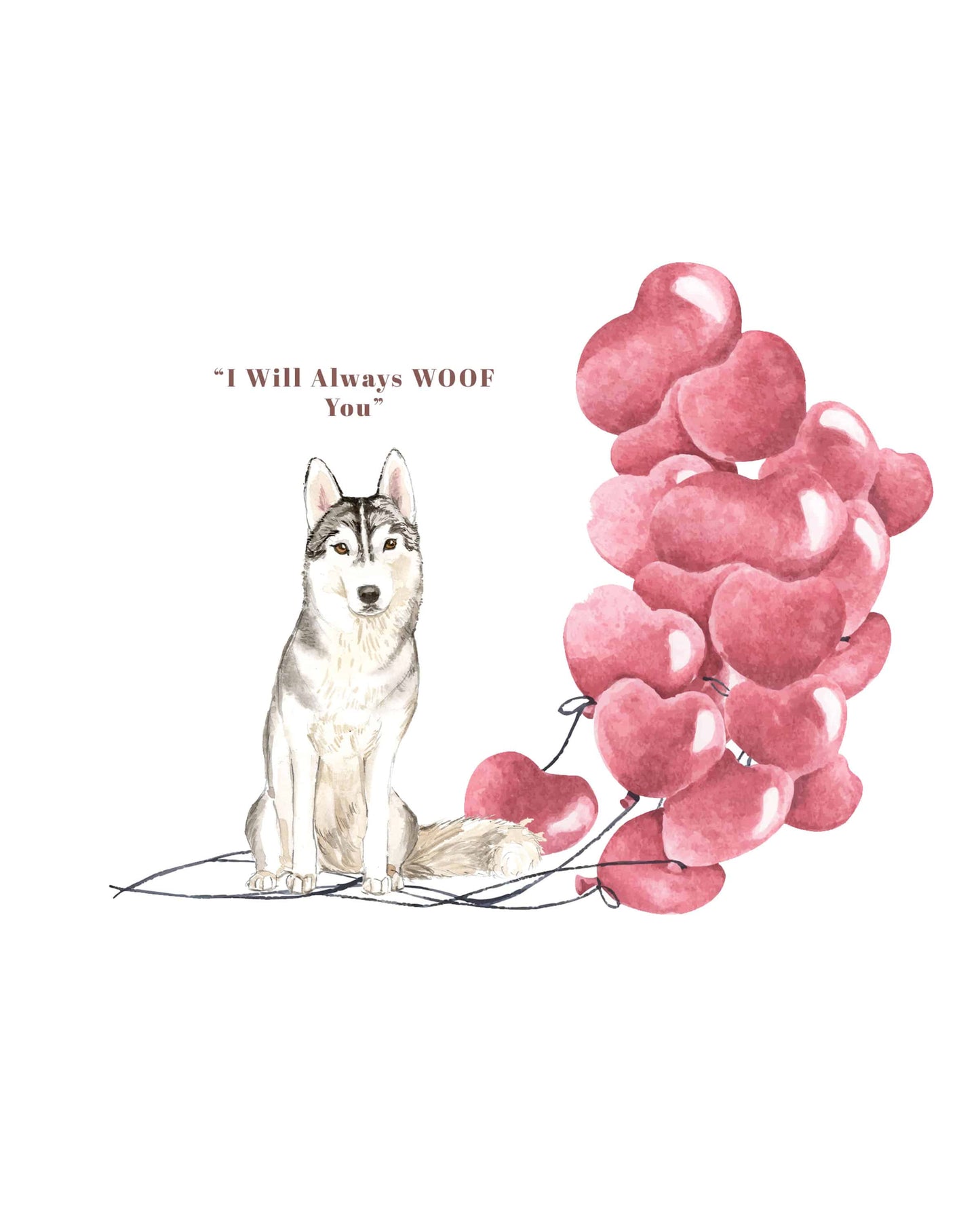 I will always WOOF You, Siberian Husky Valentine's Card