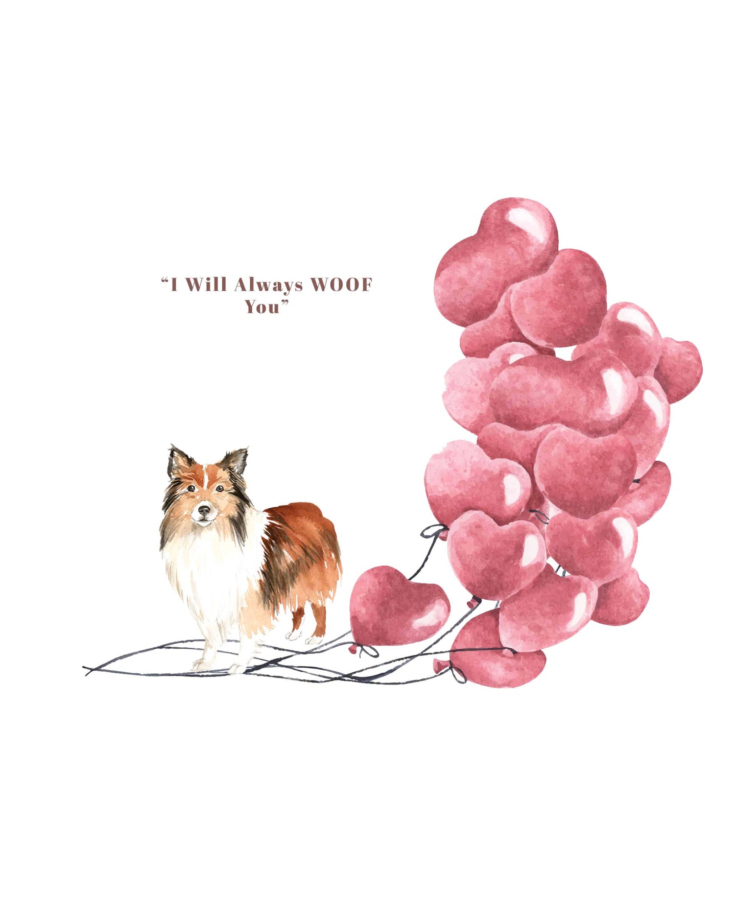 I will always WOOF You, Shetland Sheepdog Valentine's Card