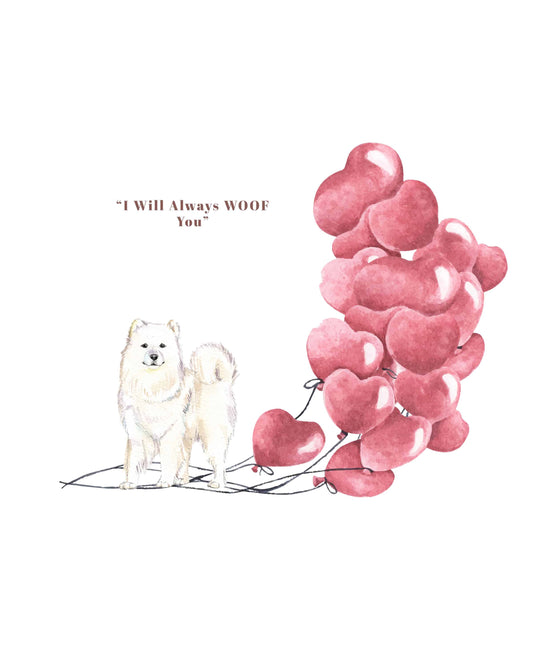 I will always WOOF You, Samoyed Valentine's Card