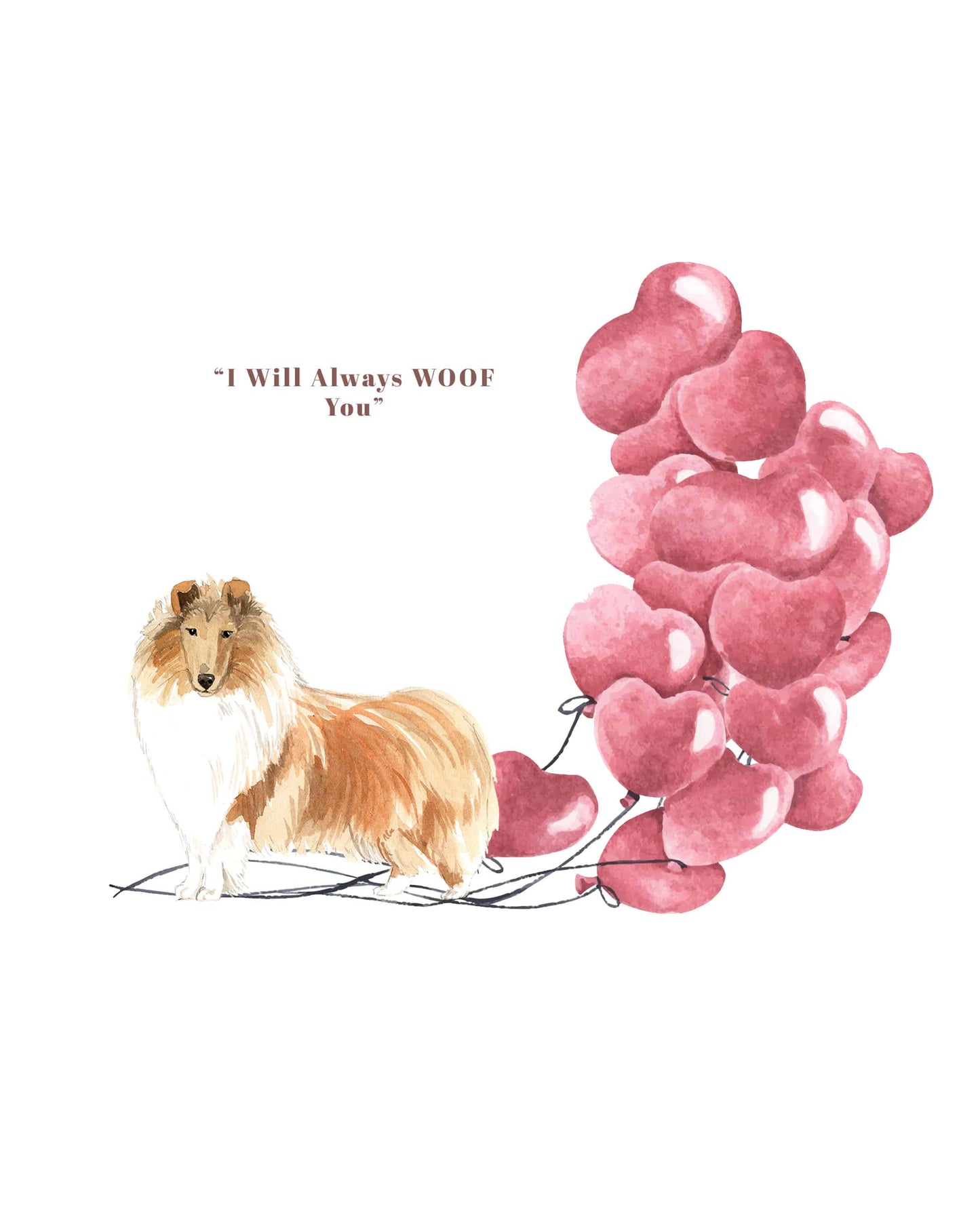 I will always WOOF You, Rough Collie Valentine's Card