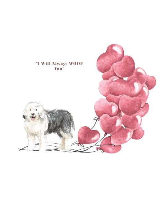 I will always WOOF You, Old English Sheepdog Valentine's Card