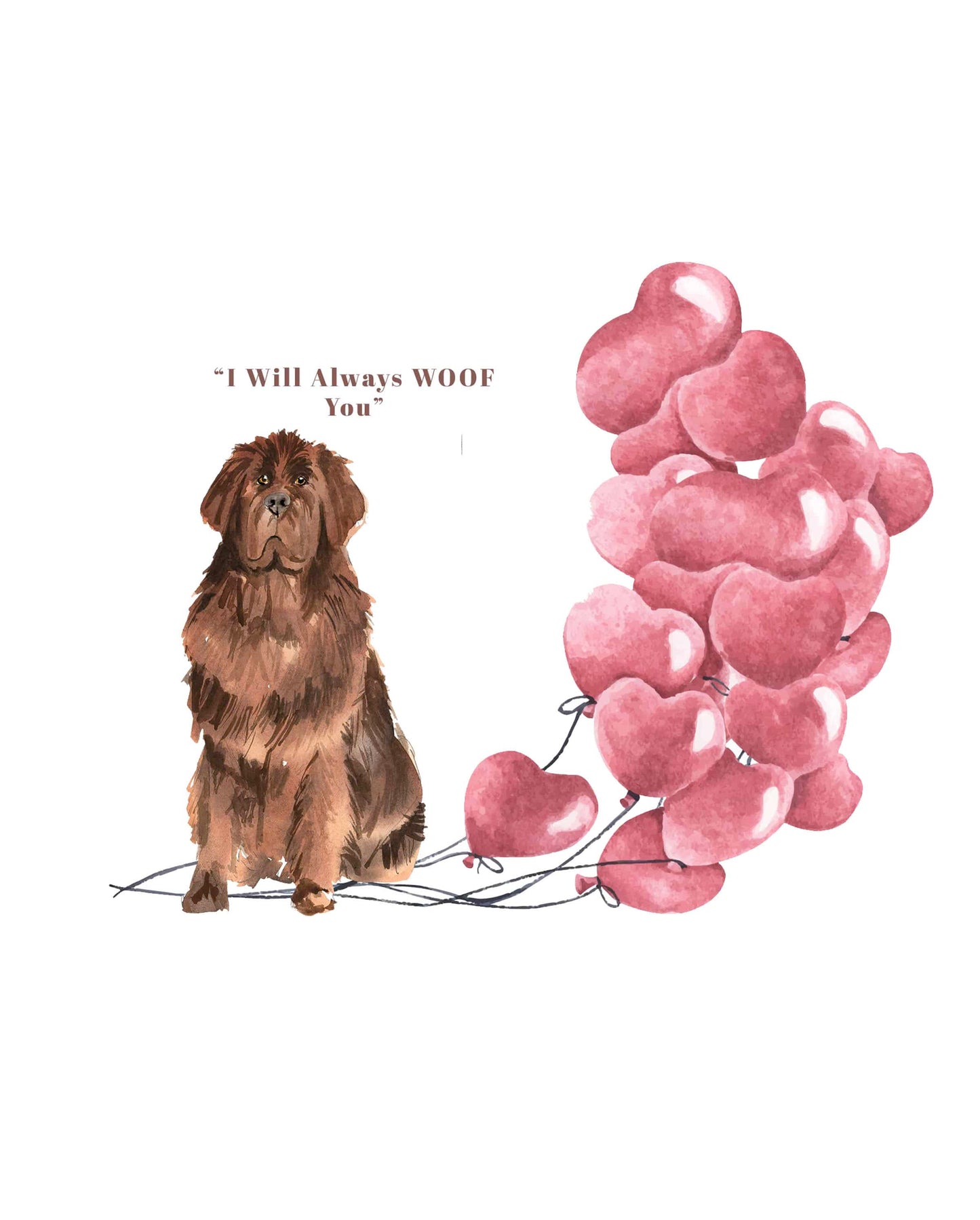 I will always WOOF You, Newfoundland Valentine's Card