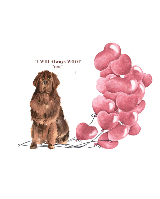 I will always WOOF You, Newfoundland Valentine's Card