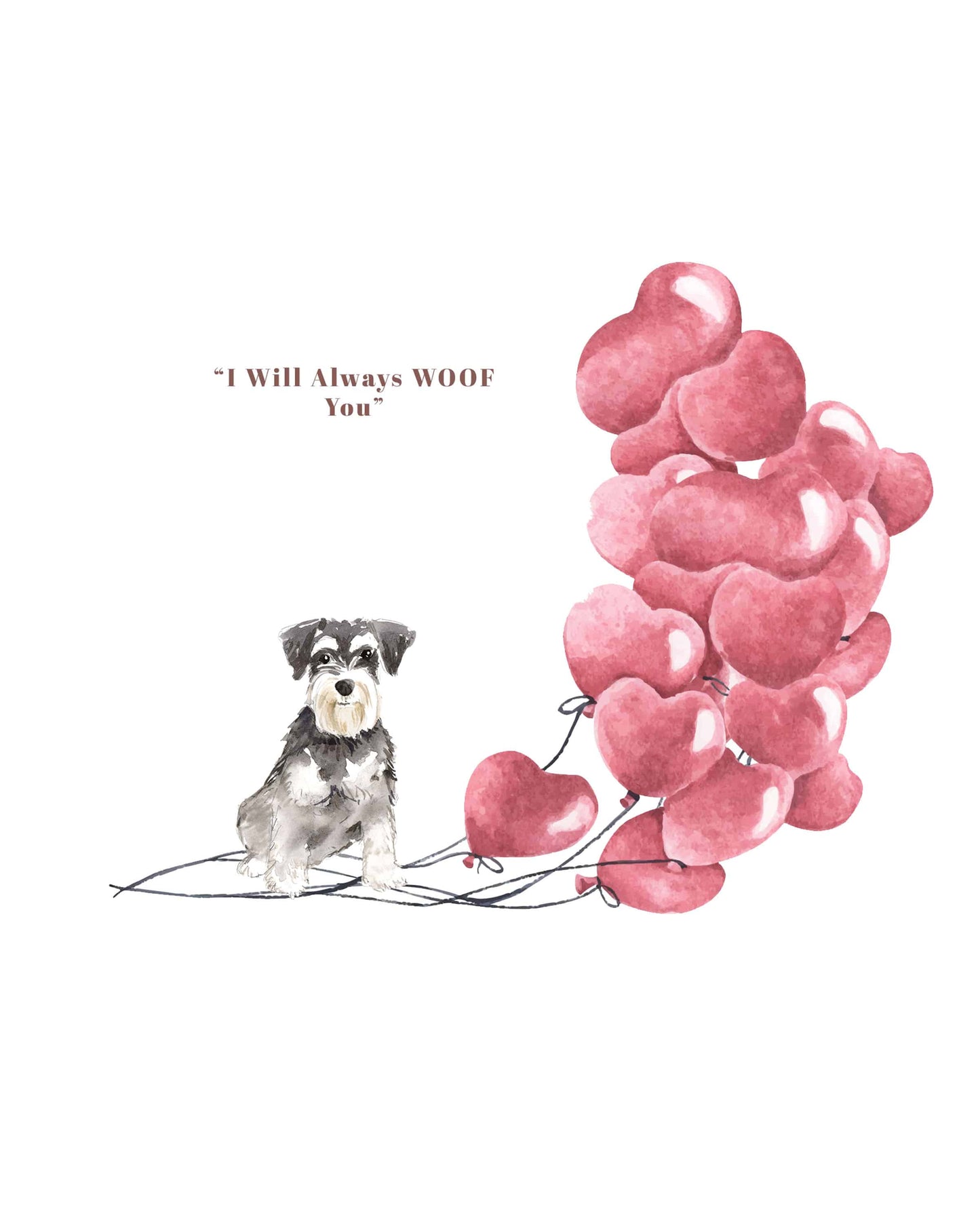 I will always WOOF You, Miniature Schnauzer Valentine's Card