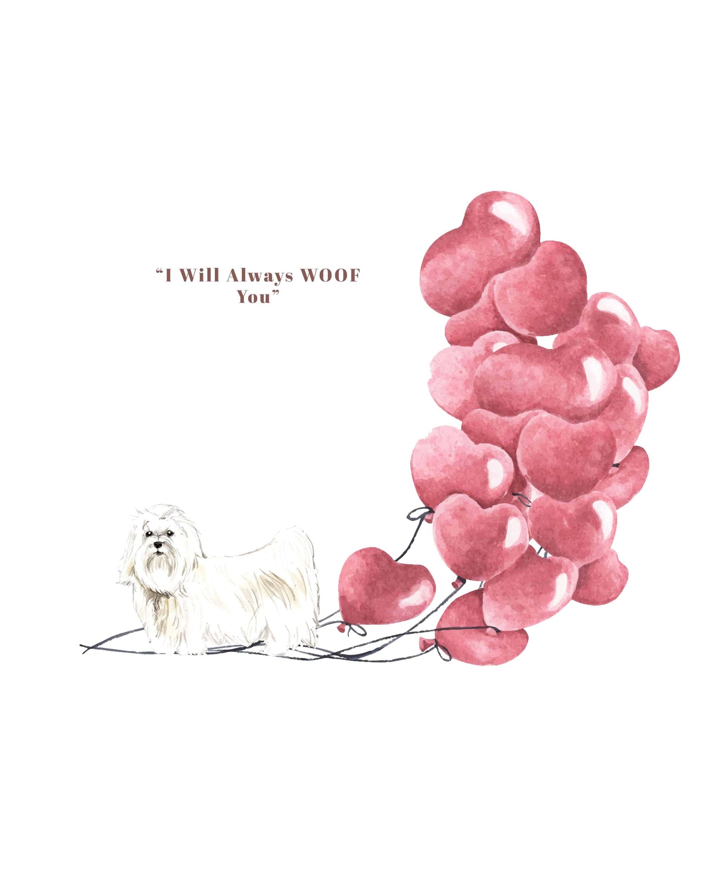 I will always WOOF You, Maltese Valentine's Card