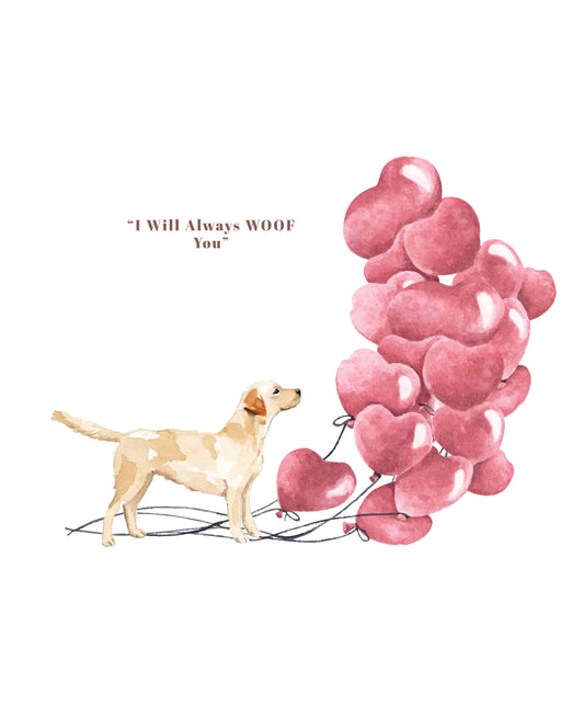 I will always WOOF You, Labrador Retriever Valentine's Card