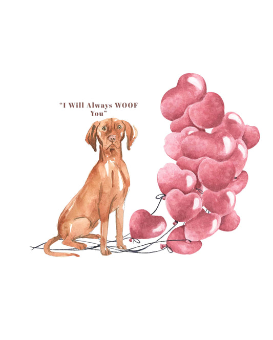 I will always WOOF You, Hungarian Vizsla Valentine's Card