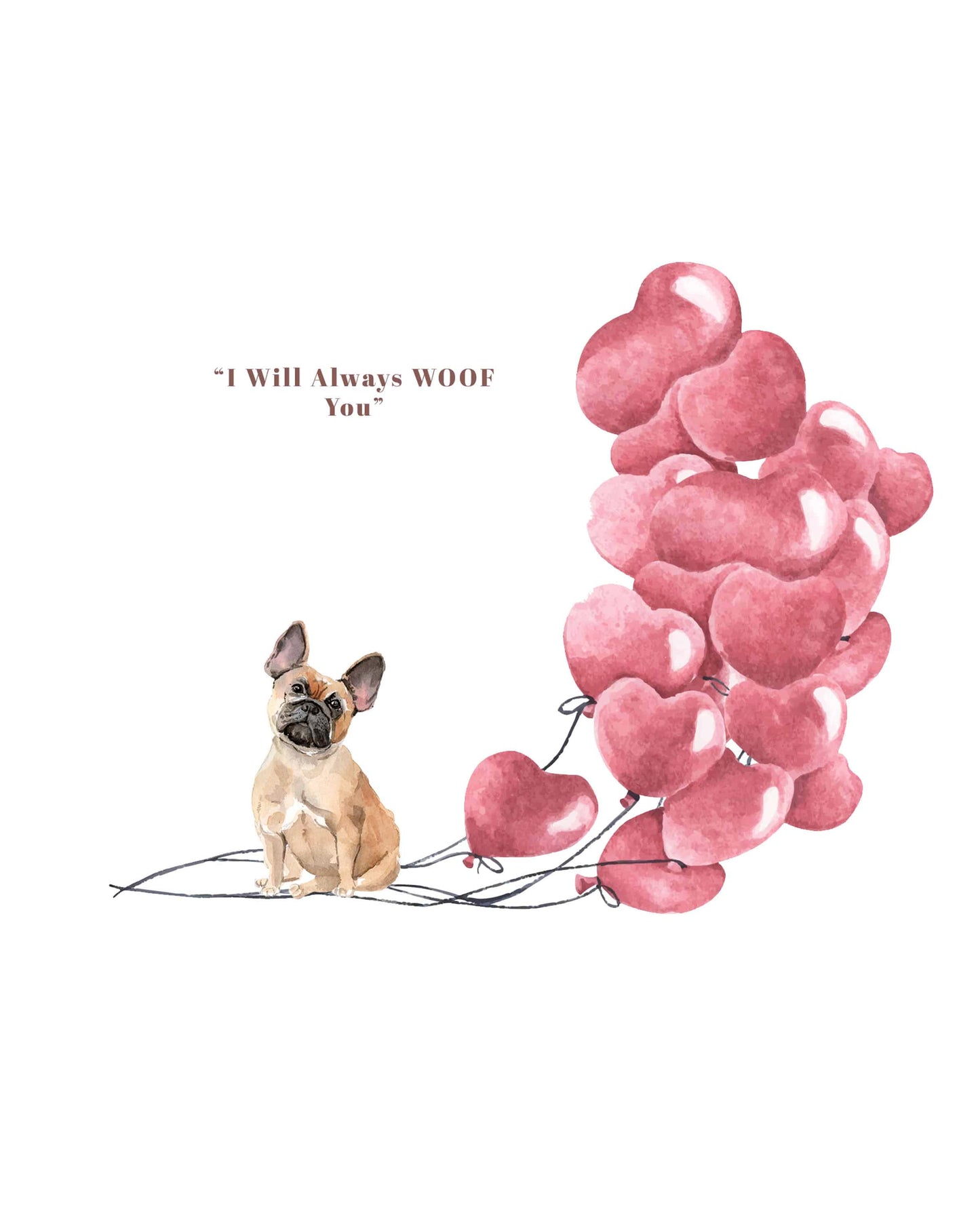 I will always WOOF You, French Bulldog Valentine's Card