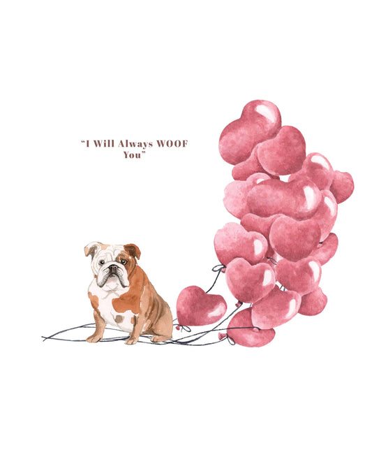 I will always WOOF You, English Bulldog Valentine's Card