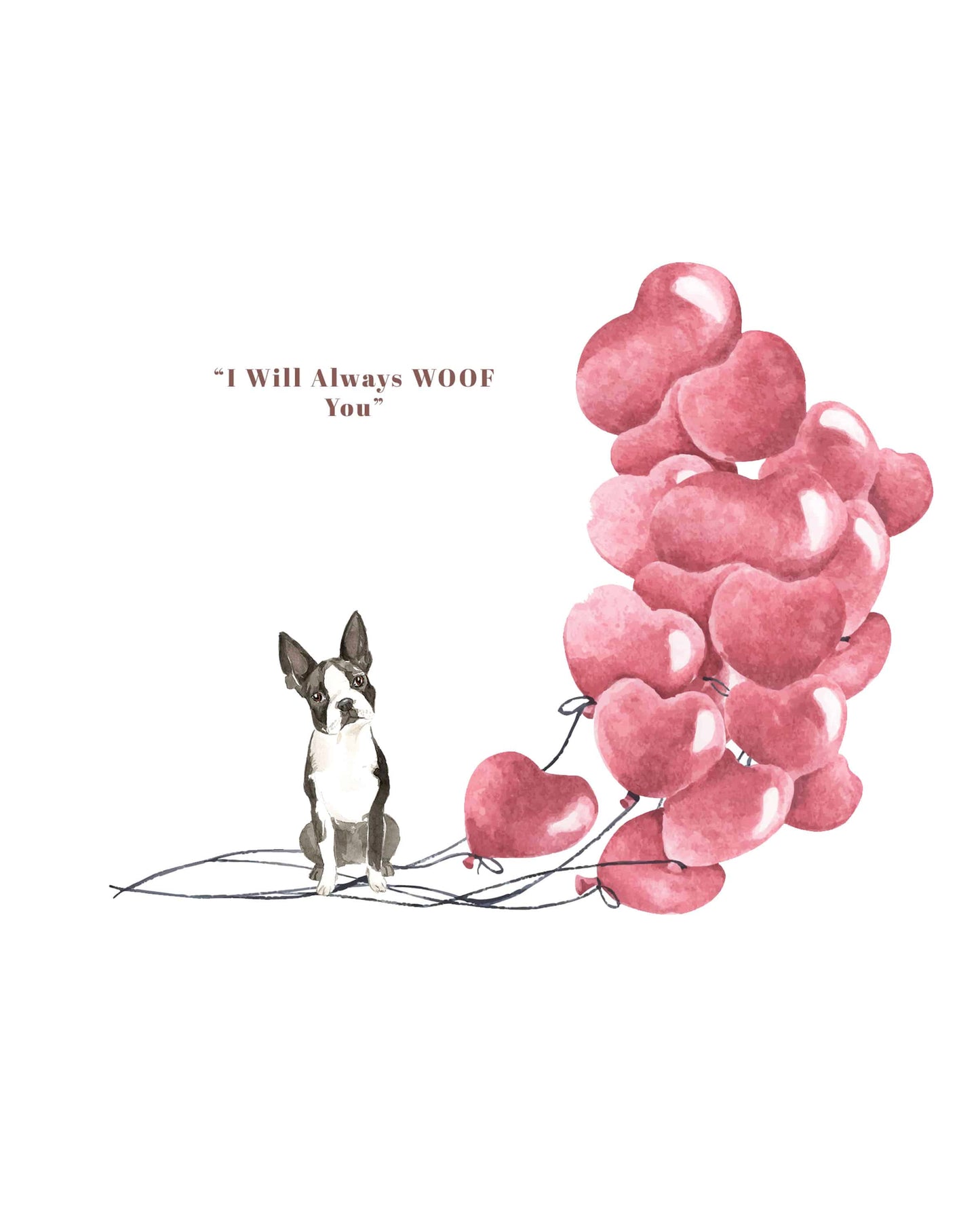 I will always WOOF You, Boston Terrier Valentine's Card