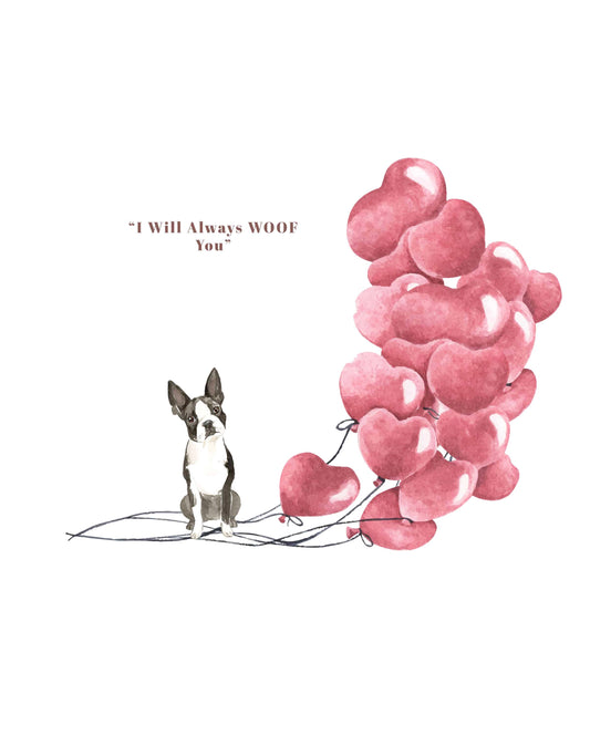 I will always WOOF You, Boston Terrier Valentine's Card