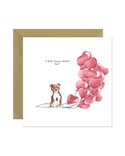 I will always WOOF You, Staffordshire Bull Terrier Valentine's Card