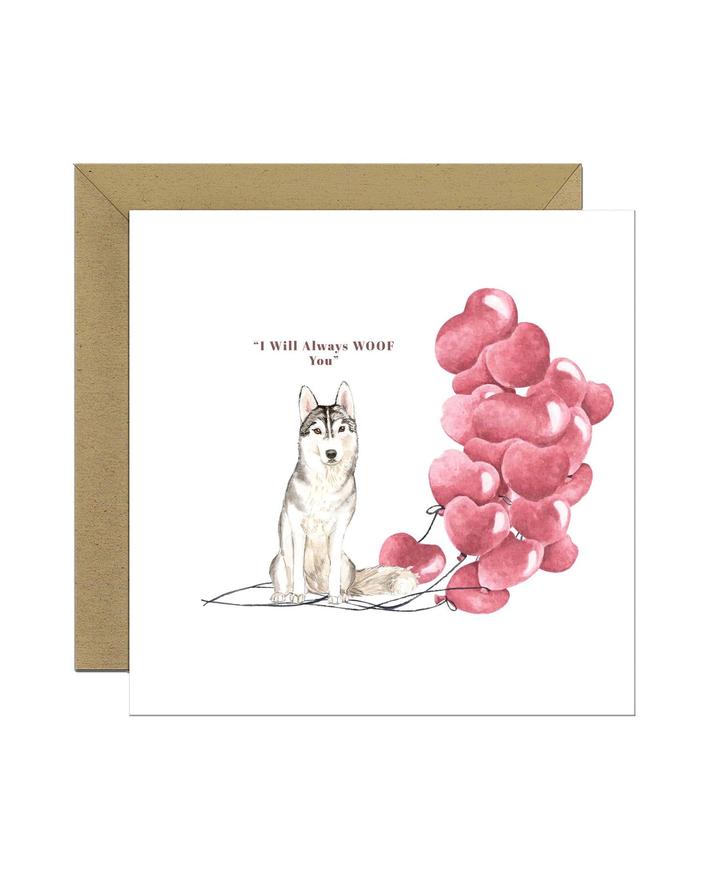 I will always WOOF You, Siberian Husky Valentine's Card