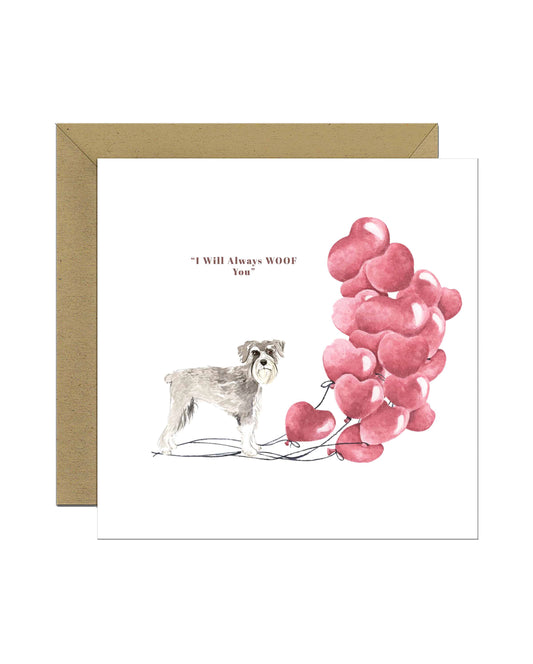 I will always WOOF You, Schnauzer Valentine's Card