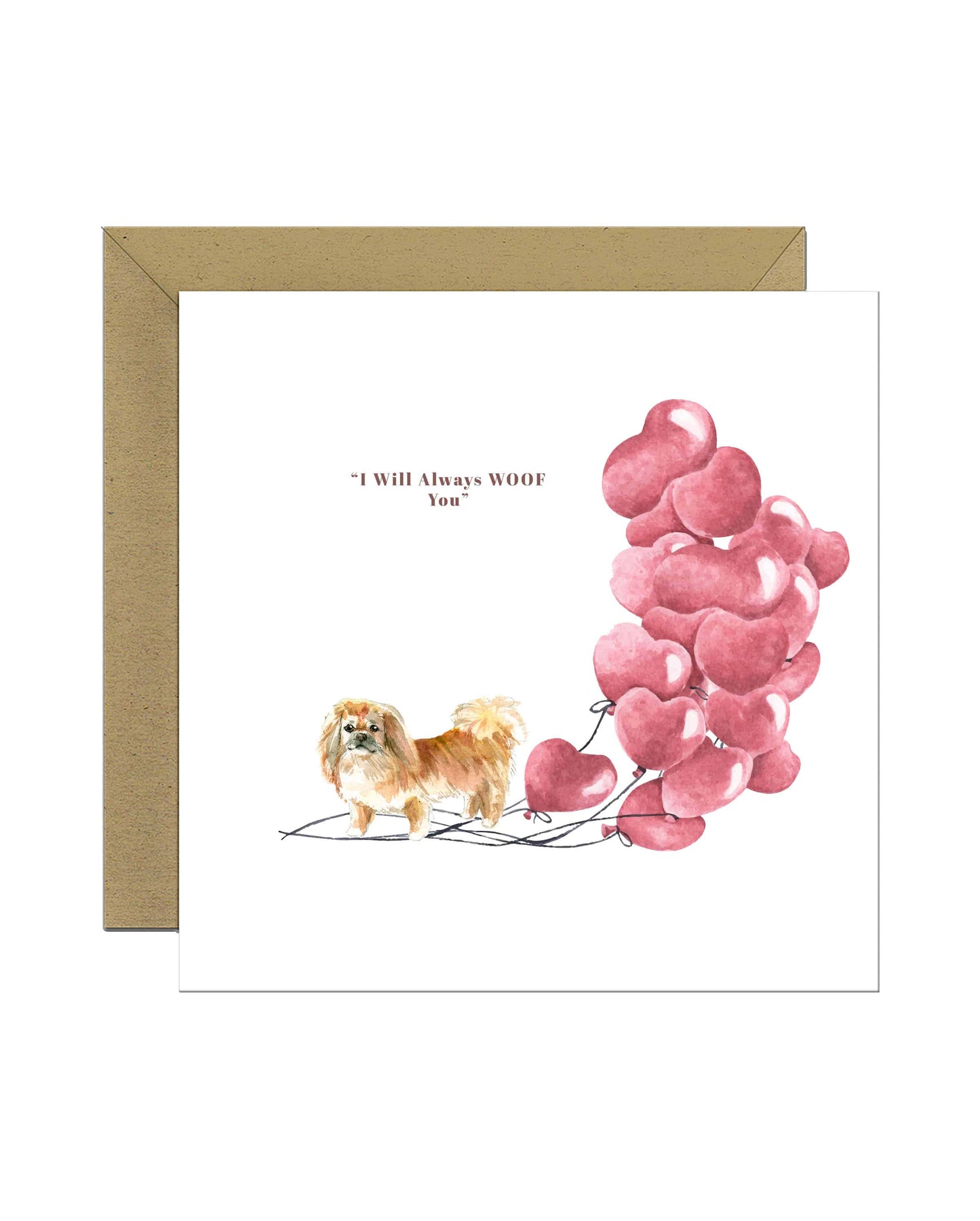 I will always WOOF You, Pekingese Valentine's Card