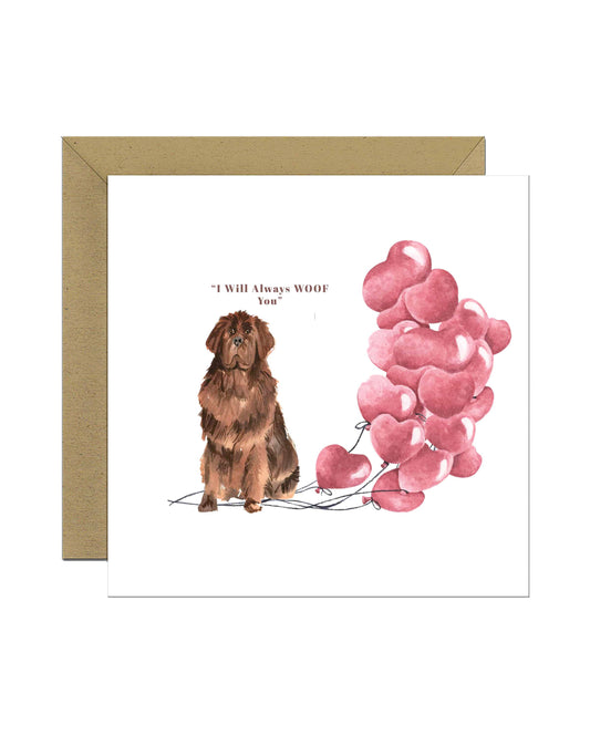 I will always WOOF You, Newfoundland Valentine's Card