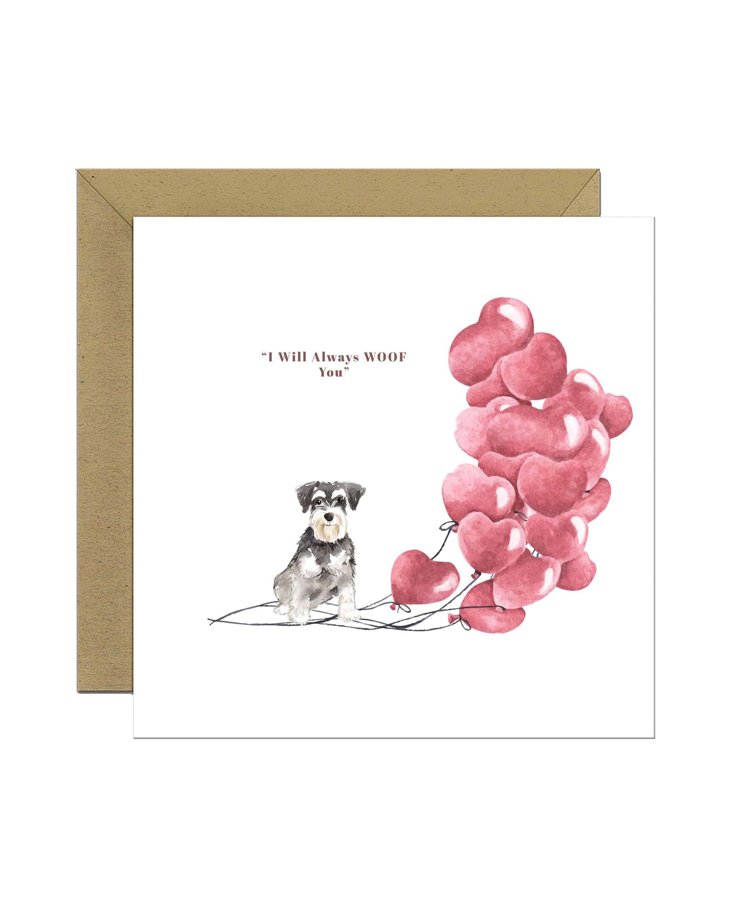 I will always WOOF You, Miniature Schnauzer Valentine's Card