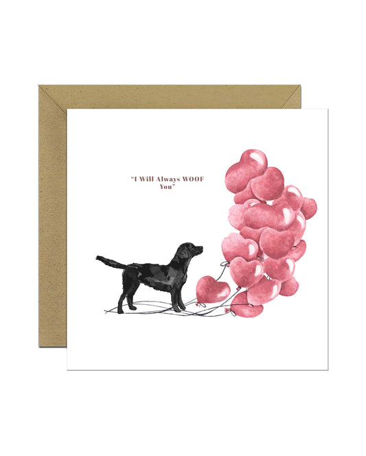 I will always WOOF You, Black Labrador Retriever Valentine's Card