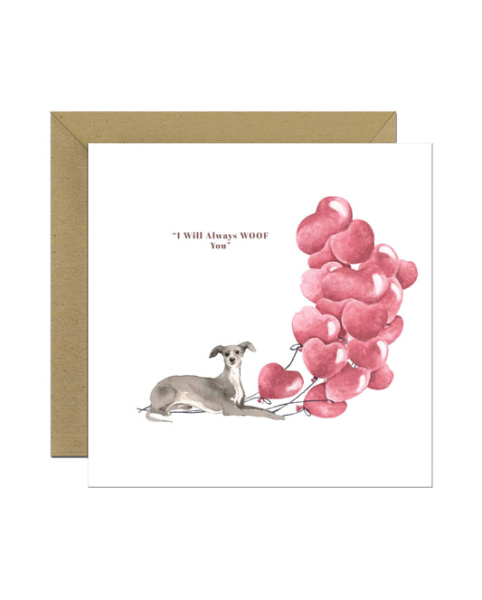 I will always WOOF You, Italian Greyhound Valentine's Card