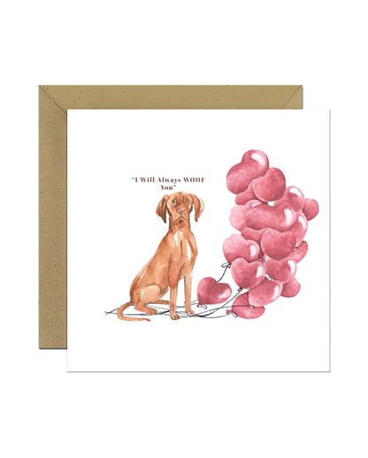 I will always WOOF You, Hungarian Vizsla Valentine's Card