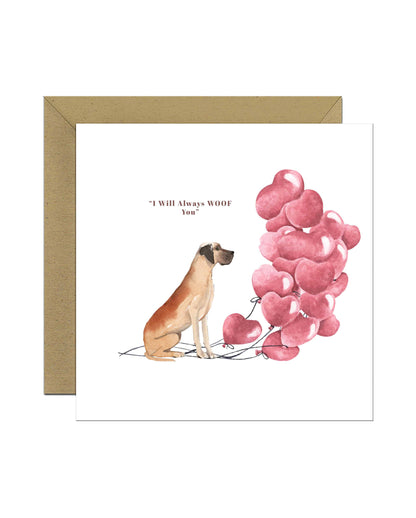 I will always WOOF You, Great Dane Valentine's Card