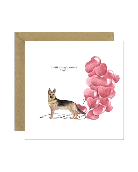 I will always WOOF You, German Shepherd Valentine's Card